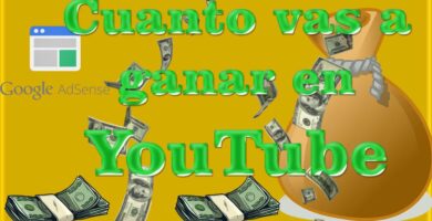 Cuanto vas a Ganar, cuanto se gana en youtube